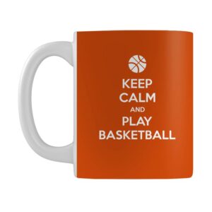 Keep Calm and Play Basketball 11OZ Custom Print Ceramic Mug